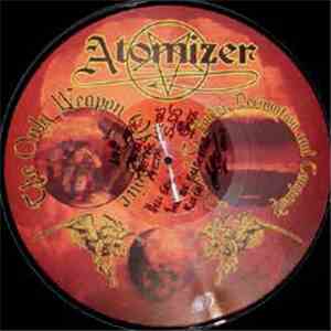 Atomizer  - The Only Weapon Of Choice - 13 Odes To Power, Decimation And Co ...