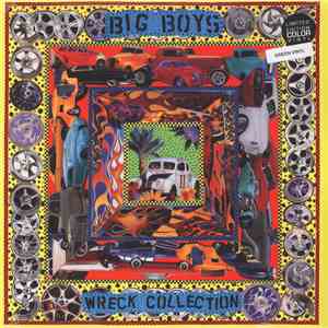 Big Boys  - Wreck Collection