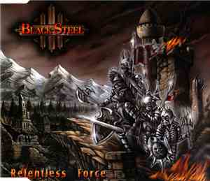 Black Steel  - Relentless Force