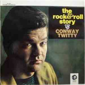 Conway Twitty - The Rock & Roll Story