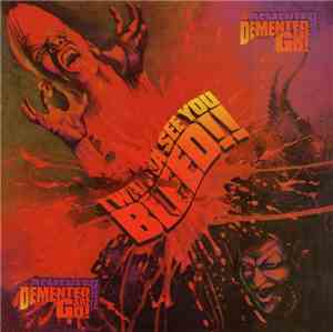 Demented Are Go - I Wanna See You Bleed !!