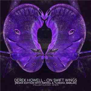 Derek Howell - On Swift Wings (Remix Edition)