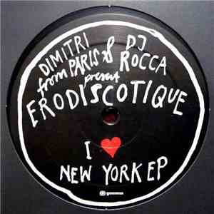 Dimitri From Paris & DJ Rocca Present Erodiscotique - I ♥ New York EP