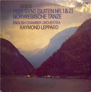 Grieg, English Chamber Orchestra, Raymond Leppard - Peer Gynt: Suiten Nr. 1 ...