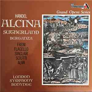 Handel, Sutherland, Berganza, Freni, Flagello, Sinclair, Sciutti, Alva, Lon ...