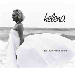 Helena - Zůstaváš Tu Se Mnou