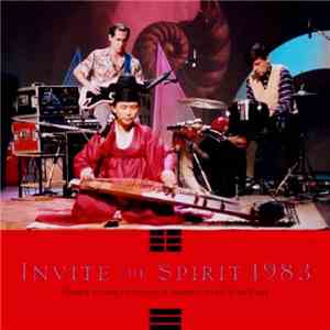 Henry Kaiser / Charles K. Noyes / Sang-Won Park - Invite The Spirit 1983