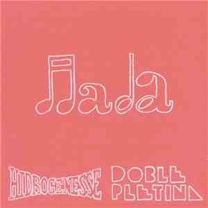 Hidrogenesse versus Doble Pletina - Nada