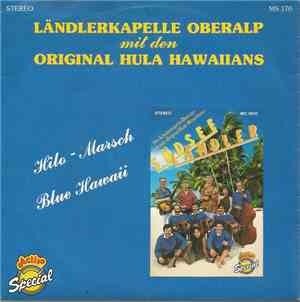Ländlerkapelle Oberalp Mit Den Original Hula Hawaiians - Hilo - Marsch