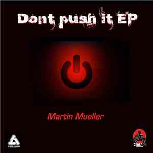 Martin Mueller - Don't Push It