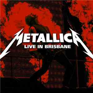 Metallica - Live In Brisbane