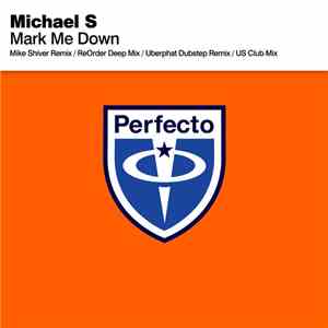 Michael S - Mark Me Down