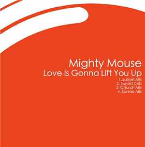 Mighty Mouse - Love is Gonna Lift You Up
