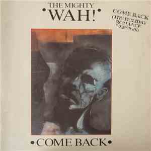 Mighty Wah!, The - Come Back