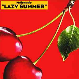 Mélonade - Lazy Summer