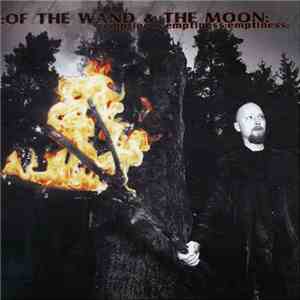 :Of The Wand & The Moon: - :Emptiness:Emptiness:Emptiness: