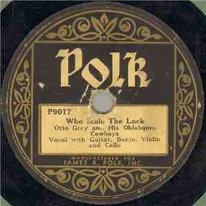 Otto Gray And His Oklahoma Cowboys - Who Stole The Lock / 4,000 Years Ago