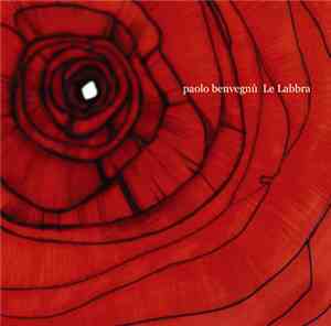 Paolo Benvegnù - Le Labbra