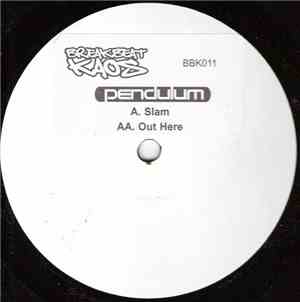 Pendulum  - Slam / Out Here