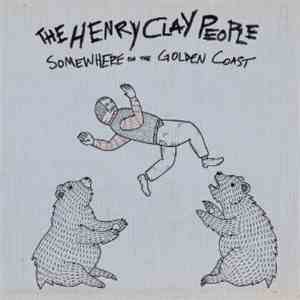 The Henry Clay People - Somewhere On The Golden Coast