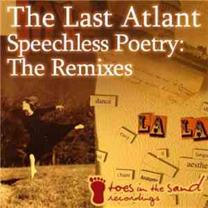 The Last Atlant - Speechless Poetry: The Remixes