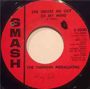 The Swingin' Medallions - She Drives Me Out Of My Mind