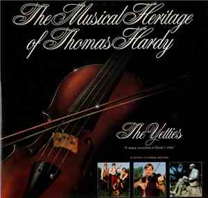 The Yetties - The Musical Heritage Of Thomas Hardy