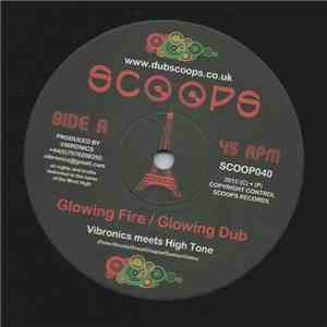 Vibronics Meets High Tone & EZ3kiel - Glowing Fire / Hausse D'Intensité