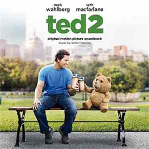 Walter Murphy - Ted 2 (Original Motion Picture Soundtrack)