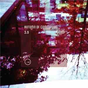 Autumn Of Communion - Autumn Of Communion 3.9