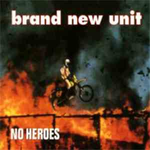 Brand New Unit - No Heroes