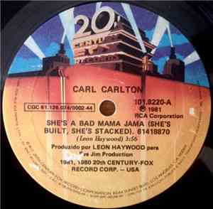 Carl Carlton - She's A Bad Mama Jama (She's Built, She's Stacked)