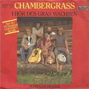 Chambergrass - I Hör Des Gras Wachsen / Schnacklmesser