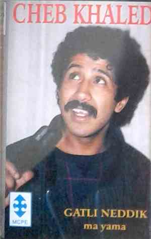 Cheb Khaled - Gatli Neddik