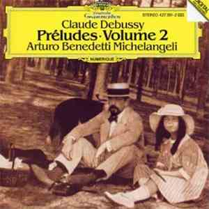 Claude Debussy, Arturo Benedetti Michelangeli - Préludes - Volume 2