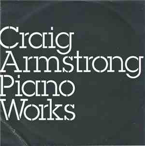 Craig Armstrong - Piano Works
