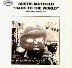 Curtis Mayfield - Back To The World