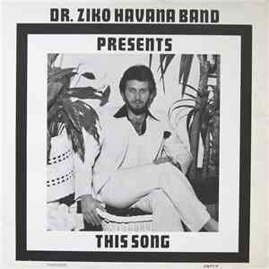 Dr. Ziko Havana Band - This Song