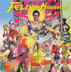 Felix Da Housecat - Devin Dazzle & The Neon Fever
