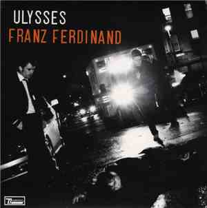 Franz Ferdinand - Ulysses