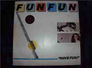 Fun Fun - Have Fun!