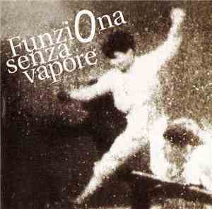 Funziona Senza Vapore - Funziona Senza Vapore