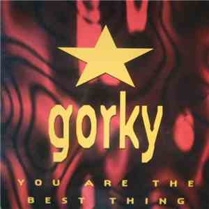 Gorky - You're The Best Thing