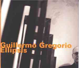 Guillermo Gregorio - Ellipsis