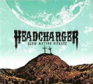 Headcharger - Slow Motion Disease