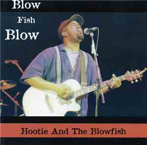 Hootie & The Blowfish - Blow Fish Blow