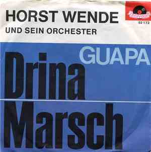 Horst Wende Und Sein Orchester - Drina Marsch