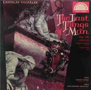 Ladislav Vycpálek, Czech Philharmonic Orchestra, Czech Singers' Chorus - Th ...