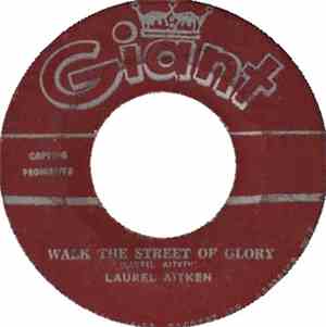 Laurel Aitken - Walk The Street Of Glory