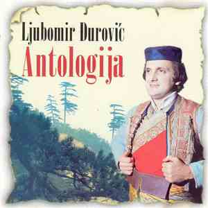 Ljubomir Đurović - Antologija